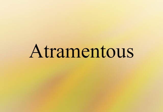 atramentous