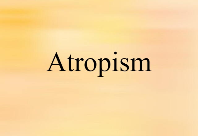 atropism