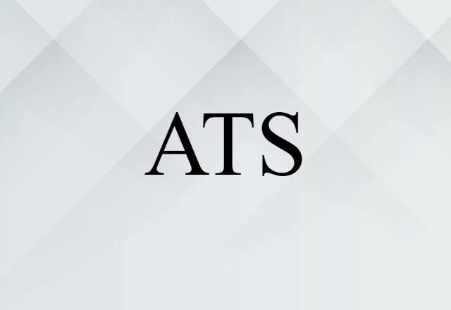 ATS (noun) Definition, Meaning & Examples