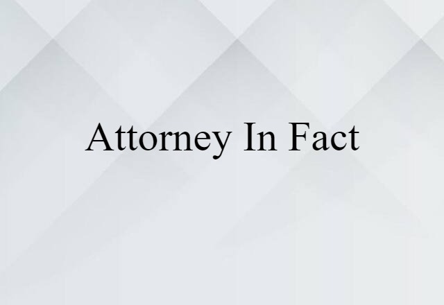 attorney-in-fact