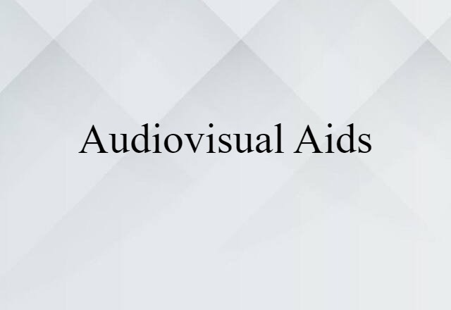 Audiovisual Aids (noun) Definition, Meaning & Examples