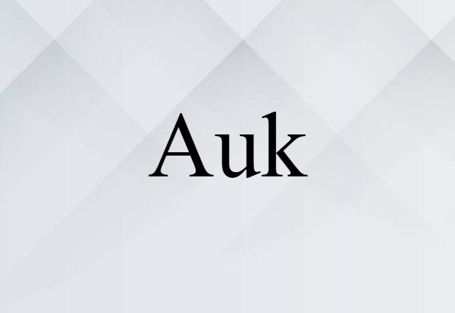 Auk (noun) Definition, Meaning & Examples