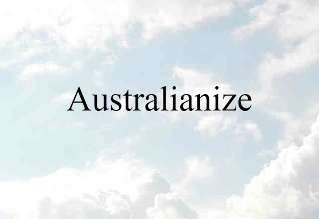 Australianize