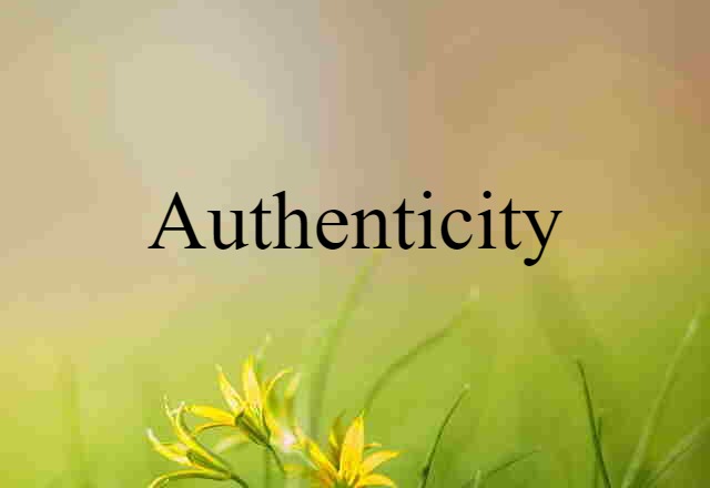 authenticity