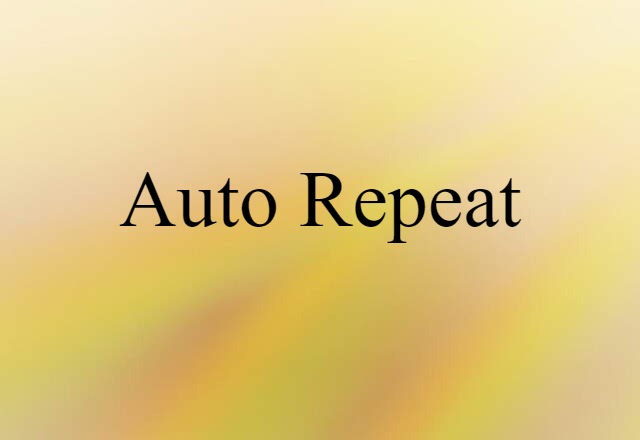 auto-repeat