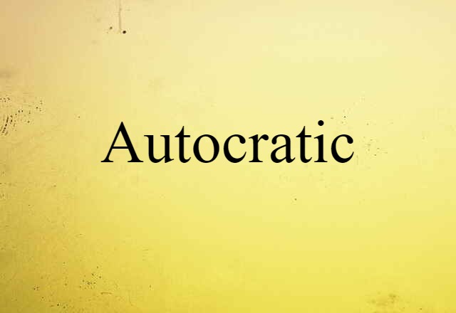 autocratic