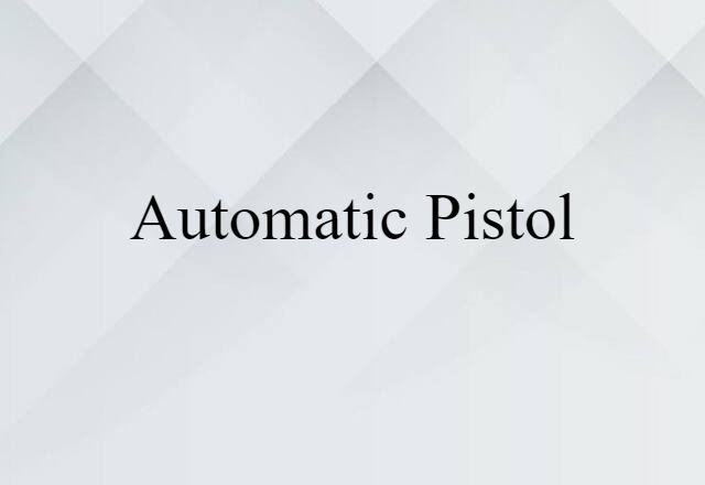 automatic pistol