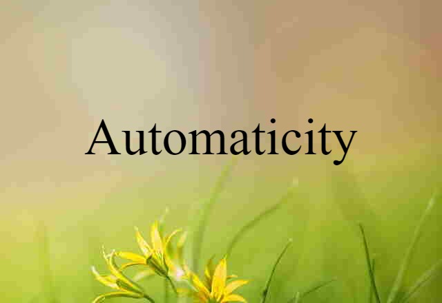 automaticity