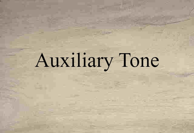 auxiliary tone