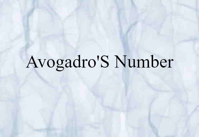 Avogadro's Number (noun) Definition, Meaning & Examples