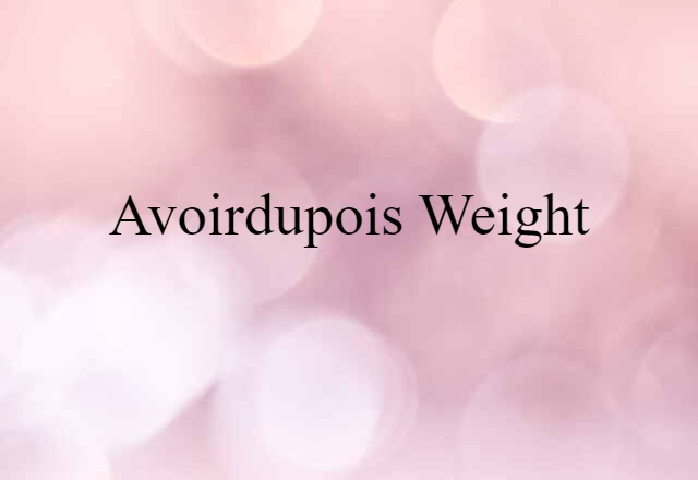 avoirdupois weight