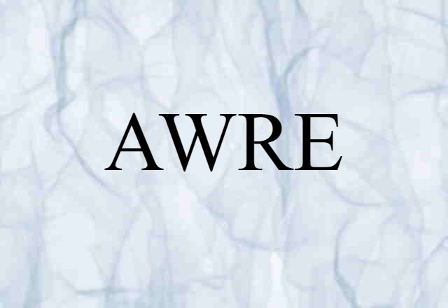 AWRE (noun) Definition, Meaning & Examples