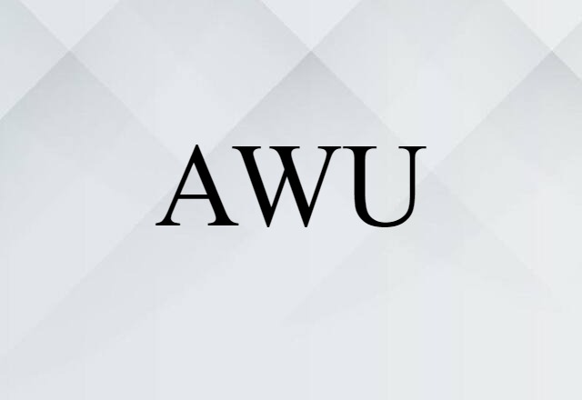 AWU (noun) Definition, Meaning & Examples