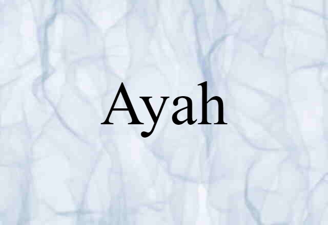 Ayah (noun) Definition, Meaning & Examples