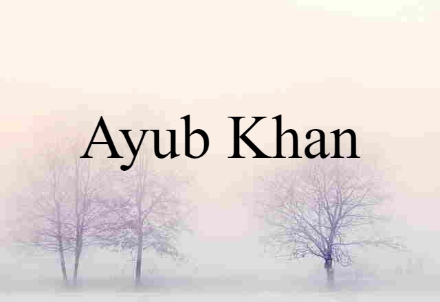 Ayub Khan