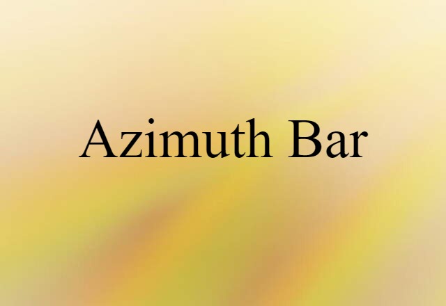 azimuth bar