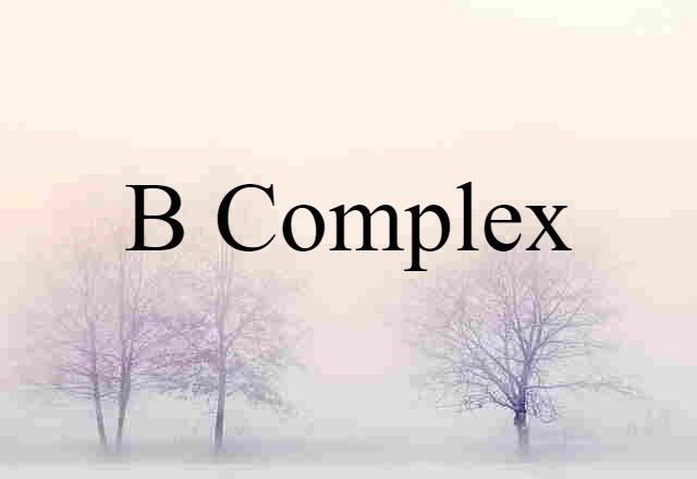 B complex