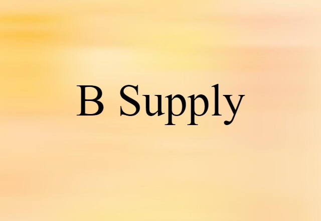 B supply