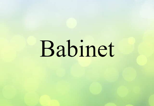 Babinet (noun) Definition, Meaning & Examples