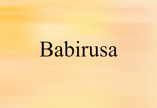 Babirusa (noun) Definition, Meaning & Examples