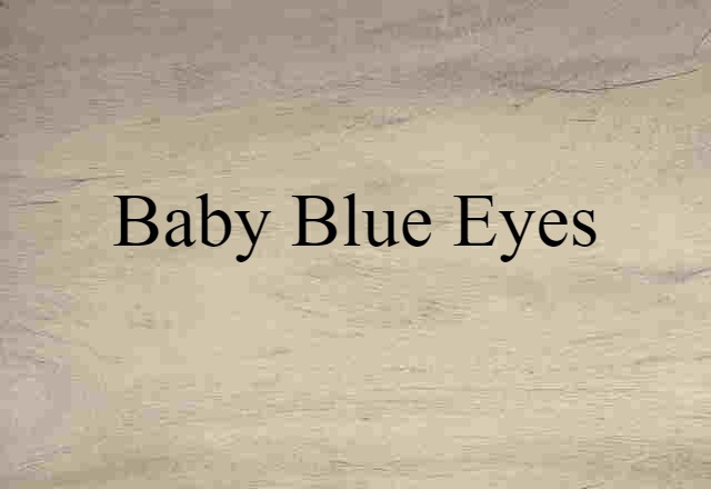 baby blue eyes