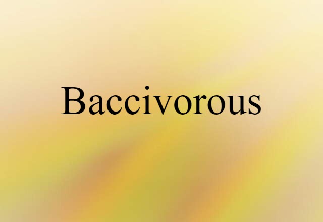 baccivorous