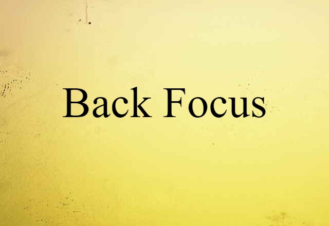 back focus