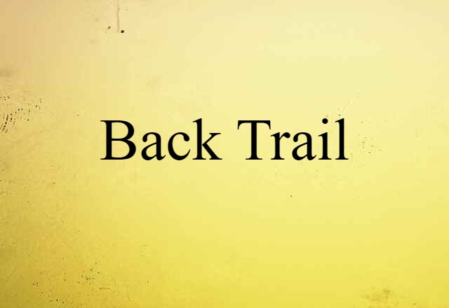 back-trail