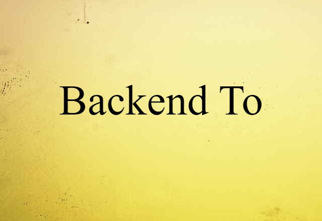 backend to