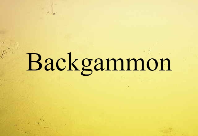 Backgammon (noun) Definition, Meaning & Examples