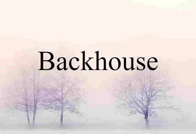 backhouse