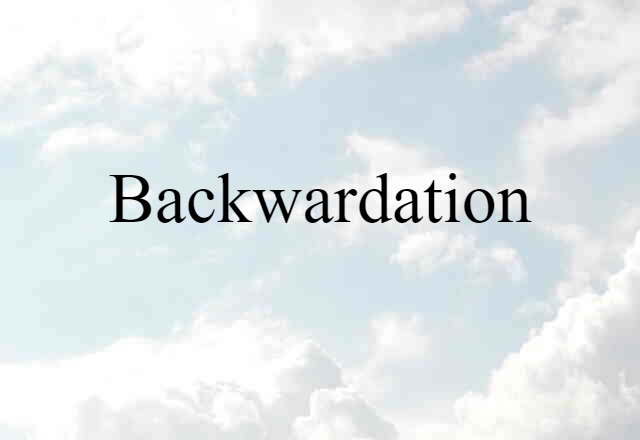 backwardation