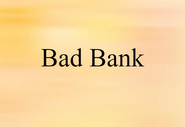 bad bank