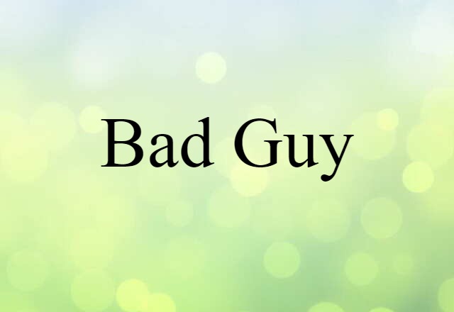 bad guy