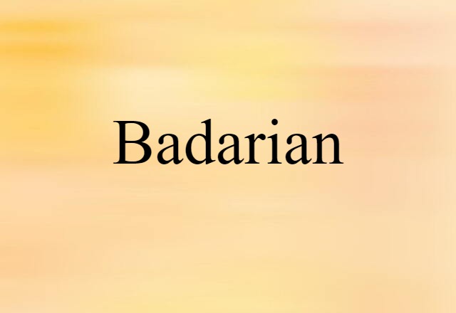 Badarian (noun) Definition, Meaning & Examples