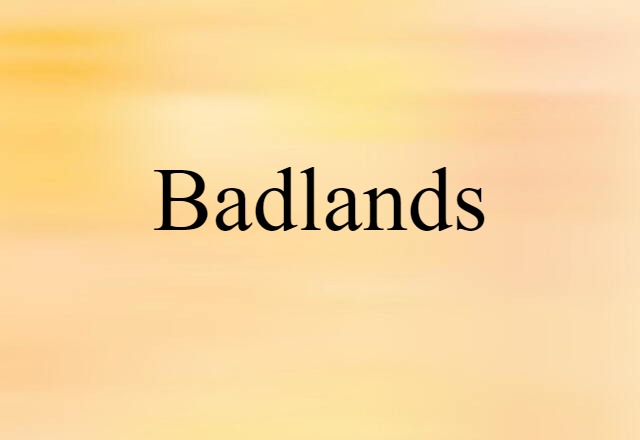 badlands