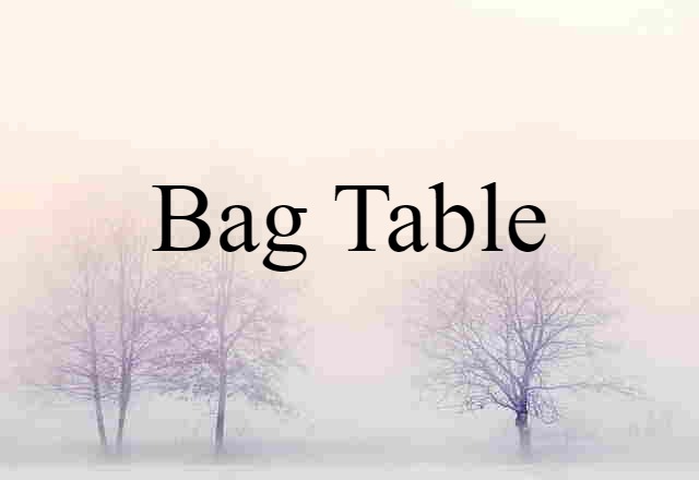 bag table