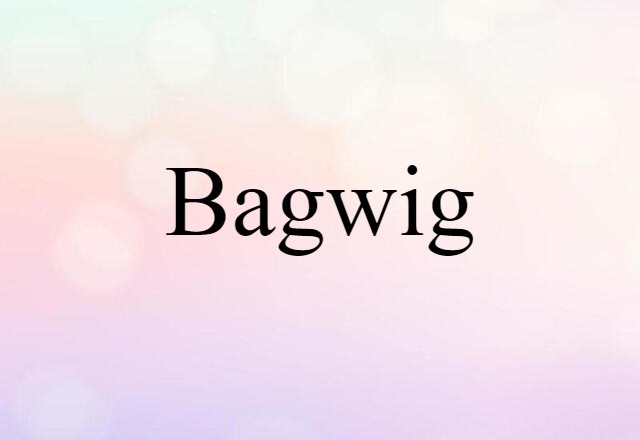 bagwig