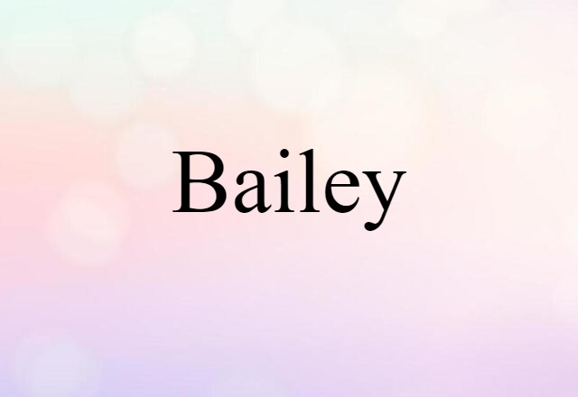 bailey