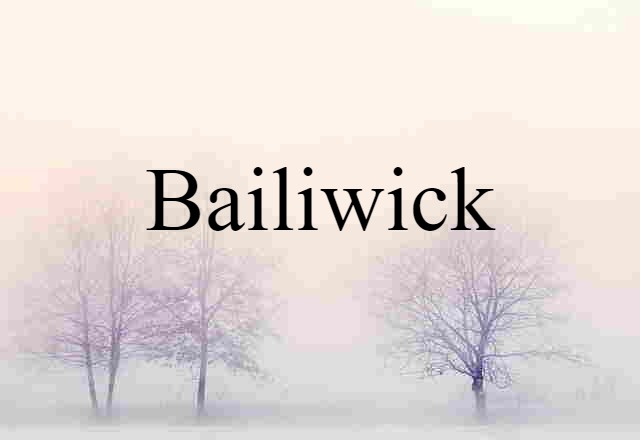 bailiwick