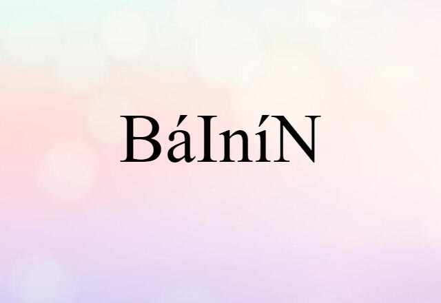 Báinín (noun) Definition, Meaning & Examples