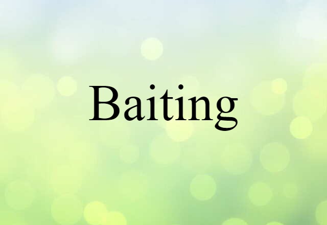 baiting