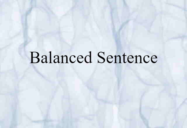 Balanced Sentence (noun) Definition, Meaning & Examples