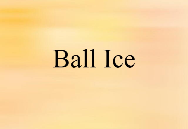 ball ice