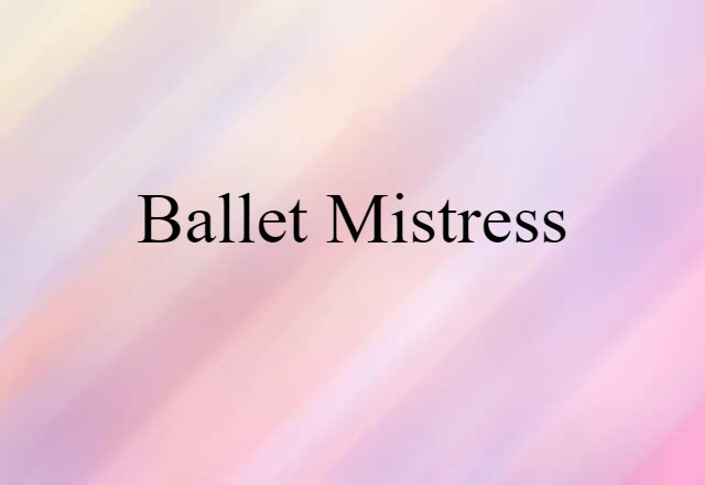 ballet mistress