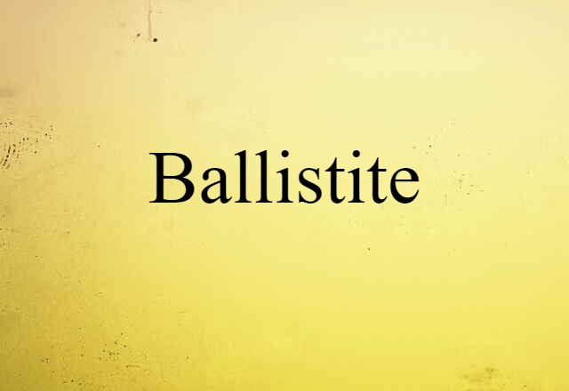 ballistite