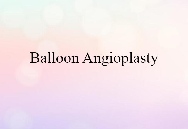 balloon angioplasty