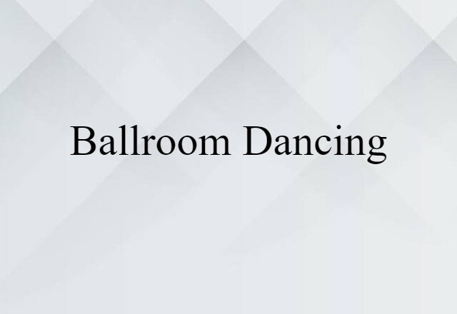 ballroom dancing