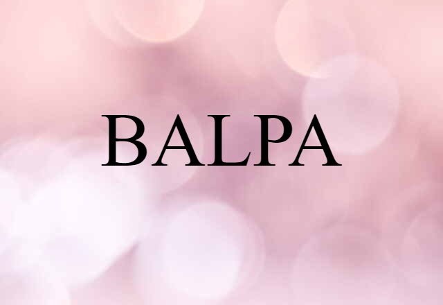 BALPA (noun) Definition, Meaning & Examples