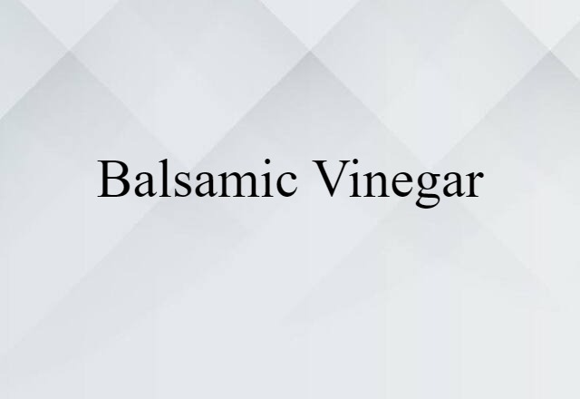 balsamic vinegar